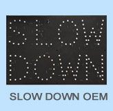 Slow Down OEM